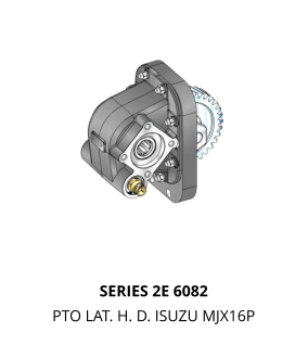 SERIES 2E 6082 PTO LAT. H. D. ISUZU MJX16P