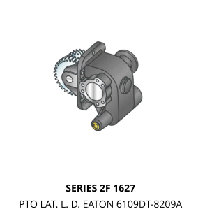 SERIES 2F 1627 PTO LAT. L. D. EATON 6109DT-8209A