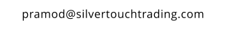 pramod@silvertouchtrading.com