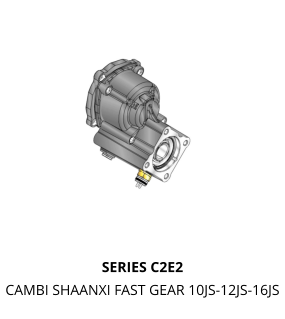 SERIES C2E2 CAMBI SHAANXI FAST GEAR 10JS-12JS-16JS