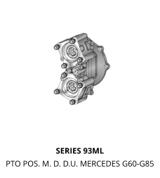 SERIES 93ML PTO POS. M. D. D.U. MERCEDES G60-G85