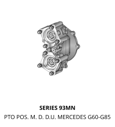 SERIES 93MN PTO POS. M. D. D.U. MERCEDES G60-G85