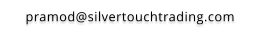pramod@silvertouchtrading.com
