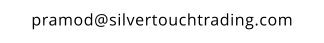 pramod@silvertouchtrading.com