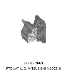 SERIES 26G1 PTO LAT. L. D. MITSUBISHI M200S16