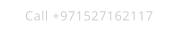 Call +971527162117