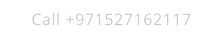 Call +971527162117