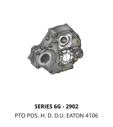 SERIES 6G - 2902 PTO POS. H. D. D.U. EATON 4106
