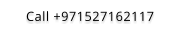 Call +971527162117