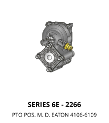 SERIES 6E - 2266 PTO POS. M. D. EATON 4106-6109
