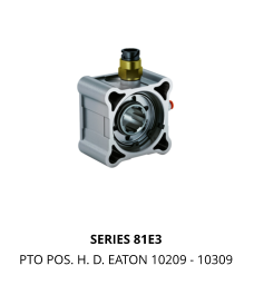 SERIES 81E3 PTO POS. H. D. EATON 10209 - 10309