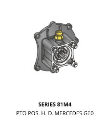 SERIES 81M4 PTO POS. H. D. MERCEDES G60
