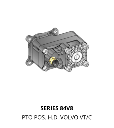 SERIES 84V8 PTO POS. H.D. VOLVO VT/C