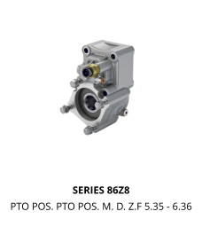 SERIES 86Z8 PTO POS. PTO POS. M. D. Z.F 5.35 - 6.36