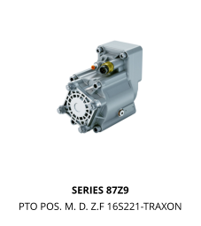 SERIES 87Z9 PTO POS. M. D. Z.F 16S221-TRAXON