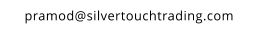pramod@silvertouchtrading.com