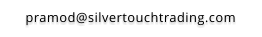 pramod@silvertouchtrading.com