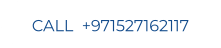 CALL  +971527162117