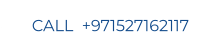 CALL  +971527162117